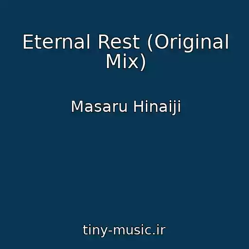 کاور آهنگ Eternal Rest (Original Mix) از Masaru Hinaiji