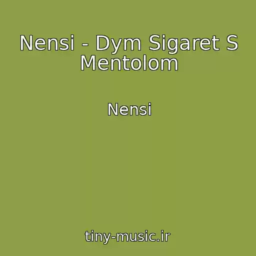 کاور آهنگ Nensi - Dym Sigaret S Mentolom از Nensi