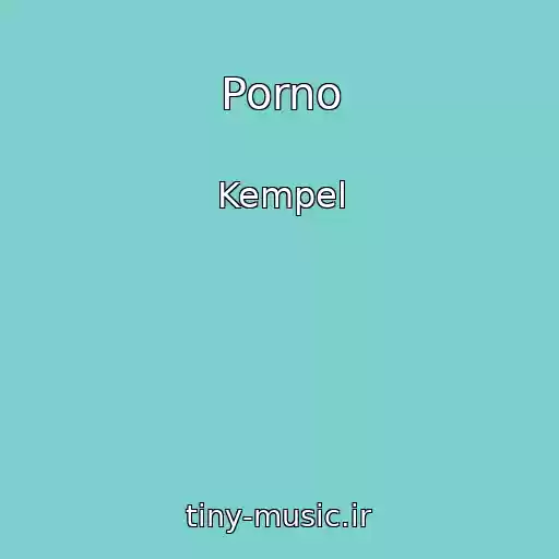 کاور آهنگ Porno از Kempel