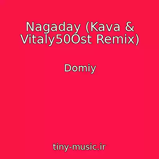 کاور آهنگ Nagaday (Kava & Vitaly50Ost Remix) از Domiy