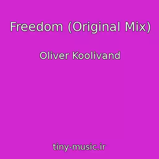 کاور آهنگ Freedom (Original Mix) از Oliver Koolivand