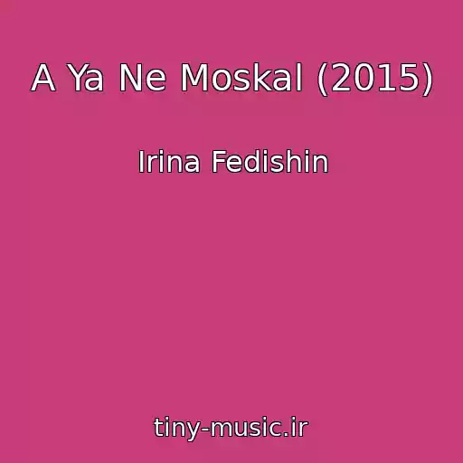 کاور آهنگ A Ya Ne Moskal (2015) از Іrina Fedishin
