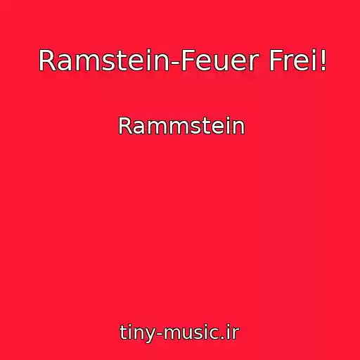 کاور آهنگ Ramstein-Feuer Frei! از Rammstein