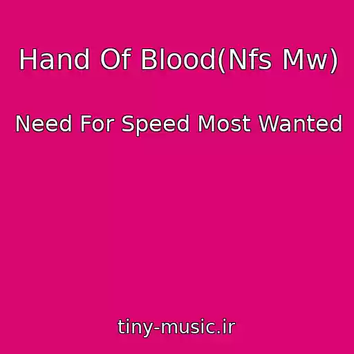 کاور آهنگ Hand Of Blood(Nfs Mw) از Need For Speed Most Wanted