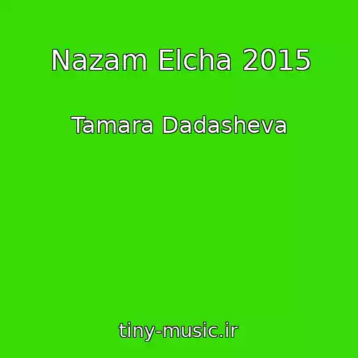 کاور آهنگ Nazam Elcha 2015 از Tamara Dadasheva