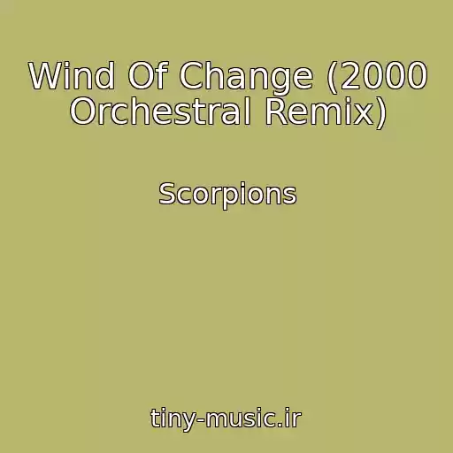 کاور آهنگ Wind Of Change (2000 Orchestral Remix) از Scorpions