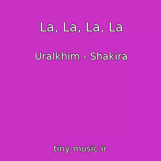 کاور آهنگ La, La, La, La از Uralkhim - Shakira
