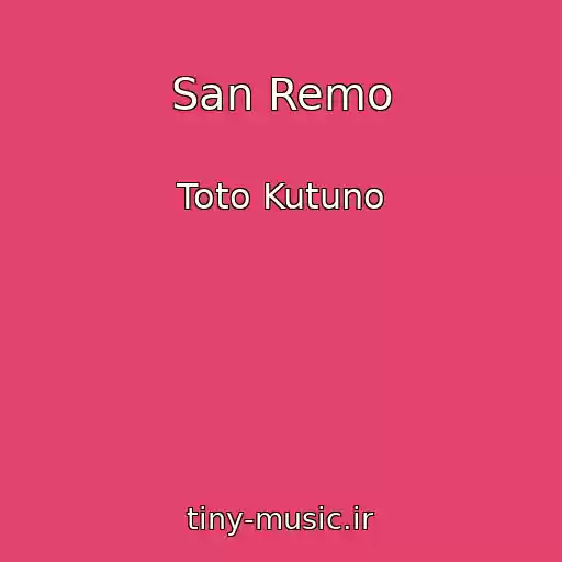 کاور آهنگ San Remo از Toto Kutuno