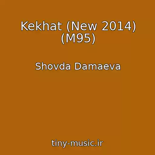 کاور آهنگ Kekhat (New 2014) (M95) از Shovda Damaeva