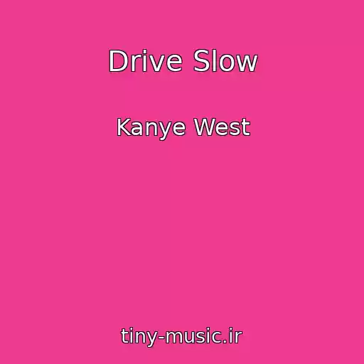کاور آهنگ Drive Slow از Kanye West