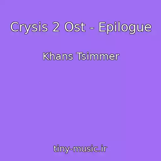 کاور آهنگ Crysis 2 Ost - Epilogue از Khans Tsimmer
