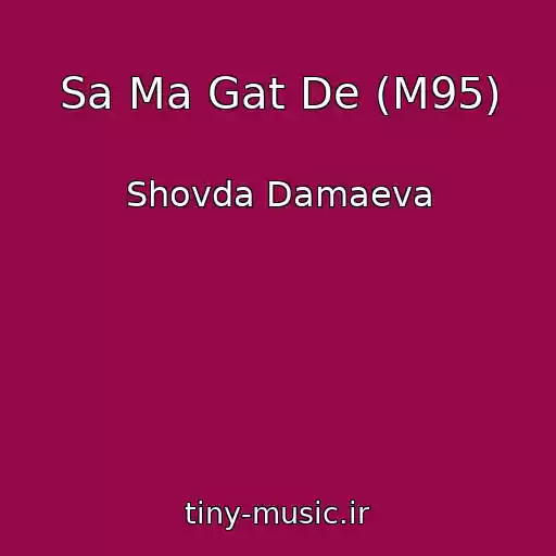 کاور آهنگ Sa Ma Gat De (M95) از Shovda Damaeva