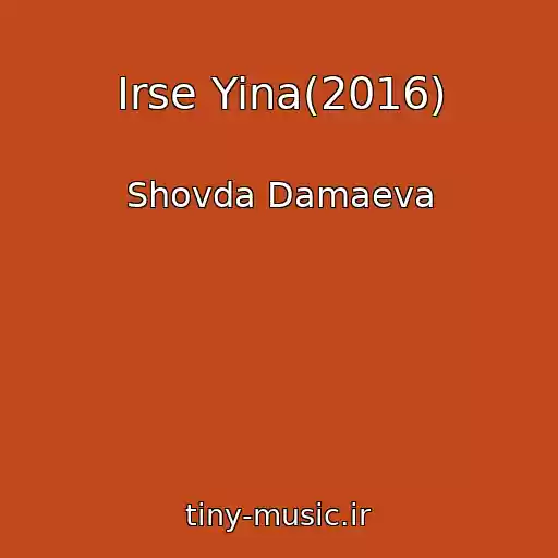 کاور آهنگ Irse Yina(2016) از Shovda Damaeva