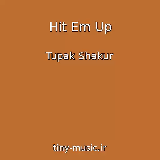 کاور آهنگ Hit Em Up از Tupak Shakur