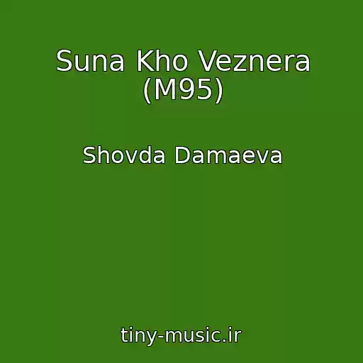 کاور آهنگ Suna Kho Veznera (M95) از Shovda Damaeva