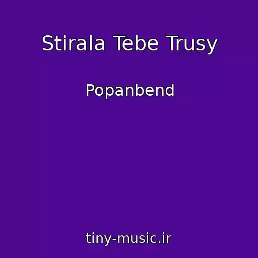 کاور آهنگ Stirala Tebe Trusy از Popanbend