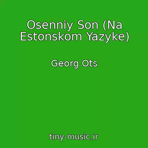 کاور آهنگ Osenniy Son (Na Estonskom Yazyke) از Georg Ots
