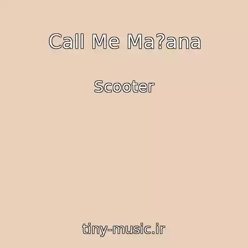 کاور آهنگ Call Me Ma?ana از Scooter