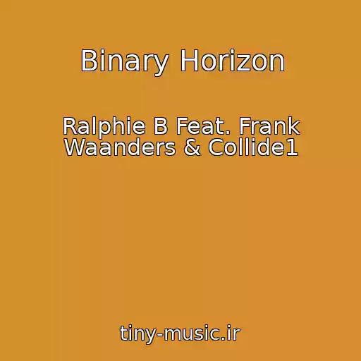 کاور آهنگ Binary Horizon از Ralphie B Feat. Frank Waanders & Collide1