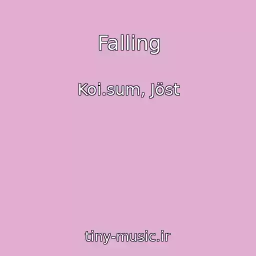 کاور آهنگ Falling از Koi.sum, Jöst