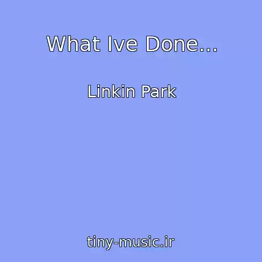 کاور آهنگ What Ive Done... از Linkin Park