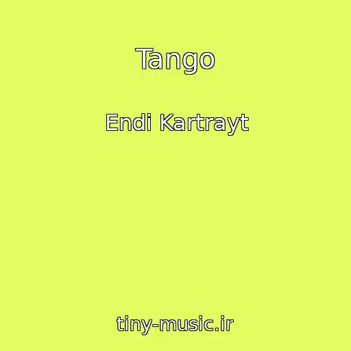 کاور آهنگ Tango از Endi Kartrayt