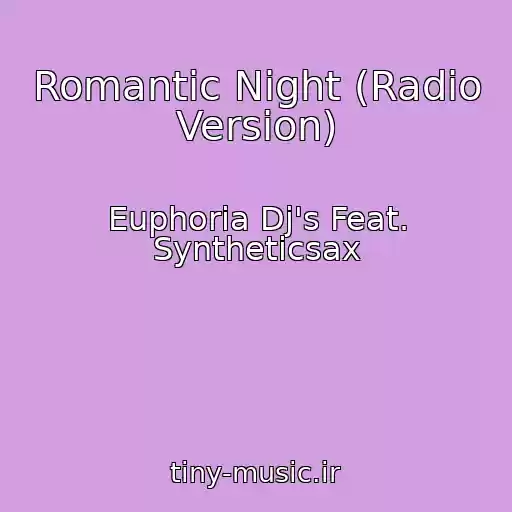 کاور آهنگ Romantic Night (Radio Version) از Euphoria Dj's Feat. Syntheticsax
