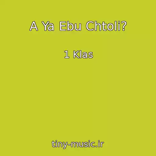 کاور آهنگ A Ya Ebu Chtoli? از 1 Klas
