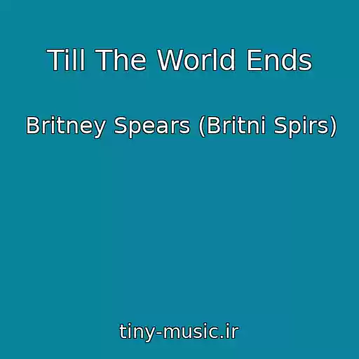 کاور آهنگ Till The World Ends از Britney Spears (Britni Spirs)