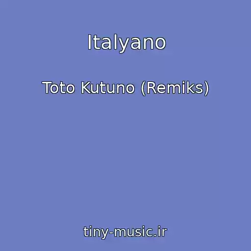 کاور آهنگ Italyano از Toto Kutuno (Remiks)