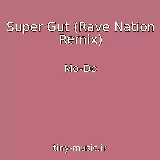 کاور آهنگ Super Gut (Rave Nation Remix) از Mo-Do