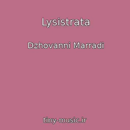 کاور آهنگ Lysistrata از Dzhovanni Marradi