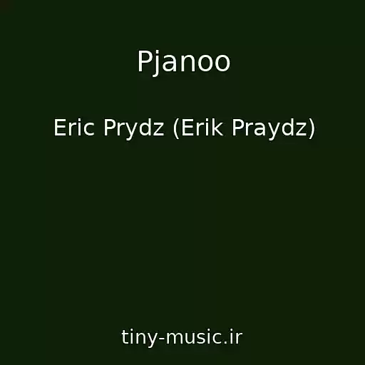 کاور آهنگ Pjanoo از Eric Prydz (Erik Praydz)