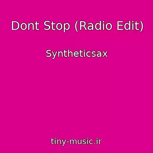 کاور آهنگ Dont Stop (Radio Edit) از Syntheticsax