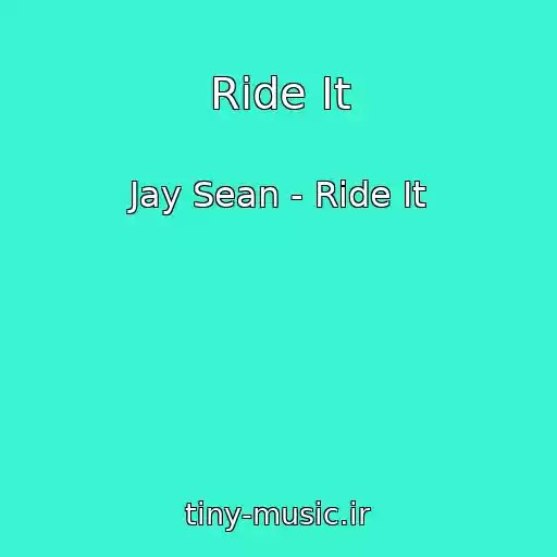 کاور آهنگ Ride It از Jay Sean - Ride It