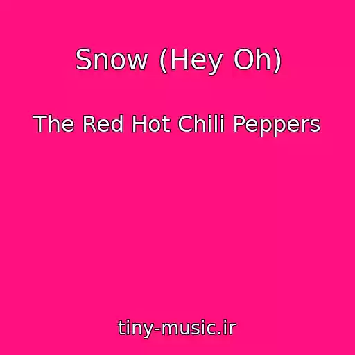 کاور آهنگ Snow (Hey Oh) از The Red Hot Chili Peppers