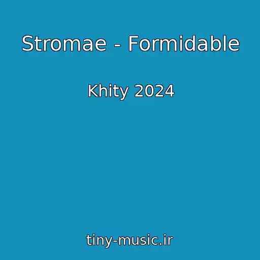 کاور آهنگ Stromae - Formidable از Khity 2024