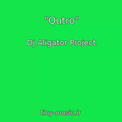 کاور آهنگ "Qutro" از Dj Aligator Project