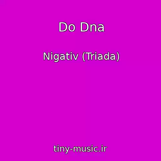 کاور آهنگ Do Dna از Nigativ (Triada)
