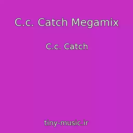 کاور آهنگ C.c. Catch Megamix از C.c. Catch