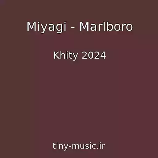 کاور آهنگ Miyagi - Marlboro از Khity 2024