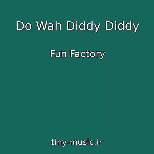 کاور آهنگ Do Wah Diddy Diddy از Fun Factory