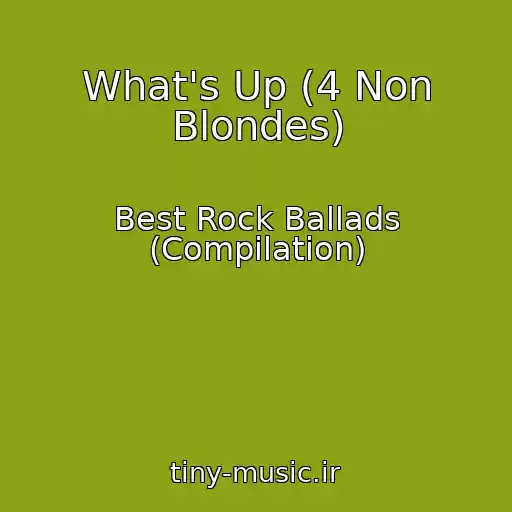 کاور آهنگ What's Up (4 Non Blondes) از Best Rock Ballads (Compilation)