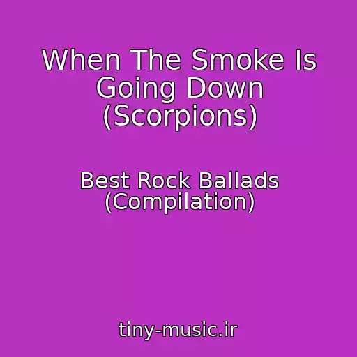 کاور آهنگ When The Smoke Is Going Down (Scorpions) از Best Rock Ballads (Compilation)