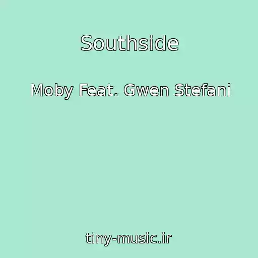 کاور آهنگ Southside از Moby Feat. Gwen Stefani