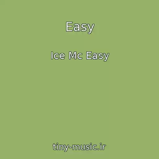 کاور آهنگ Easy از Ice Mc Easy
