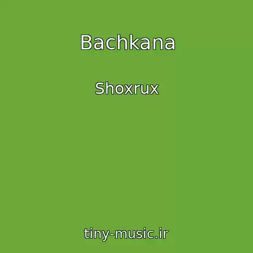 کاور آهنگ Bachkana از Shoxrux