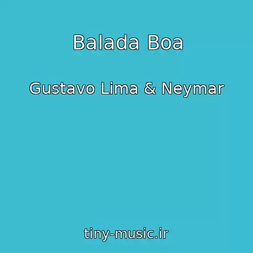 کاور آهنگ Balada Boa از Gustavo Lima & Neymar