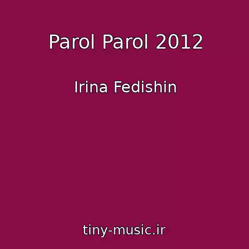 کاور آهنگ Parol Parol 2012 از Іrina Fedishin