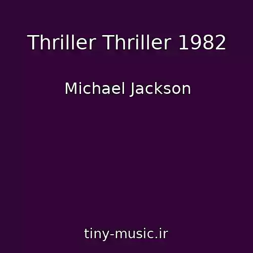 کاور آهنگ Thriller Thriller 1982 از Michael Jackson